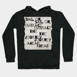 Sail On, Embrace the Journey Ahead Hoodie